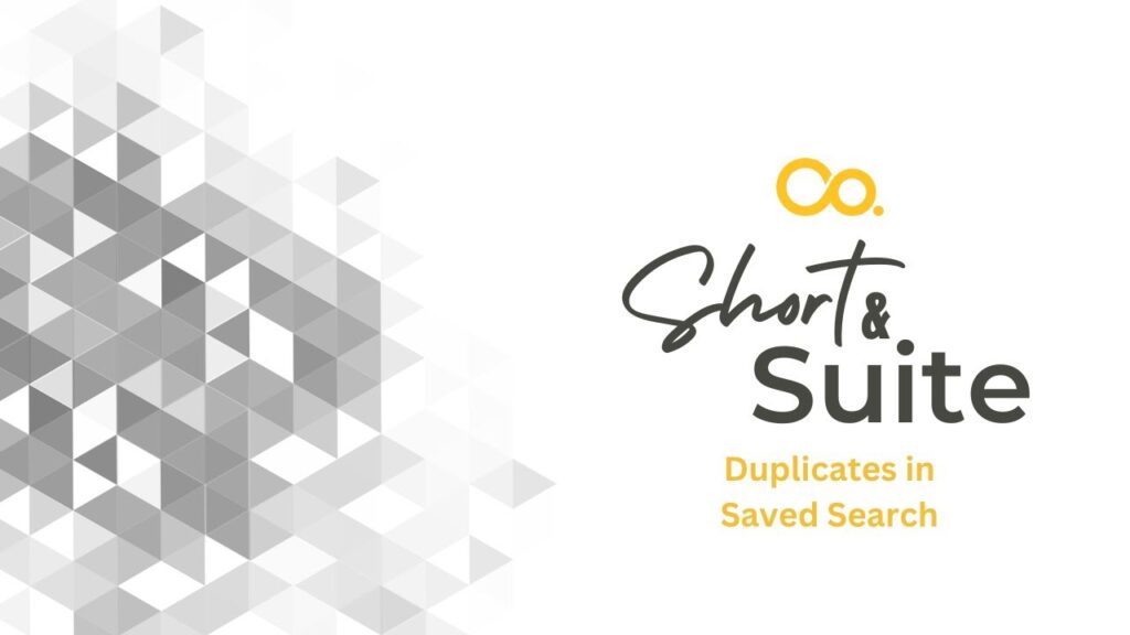 Duplicate search in Concentrus Shorts & Suite for saved search duplicates.