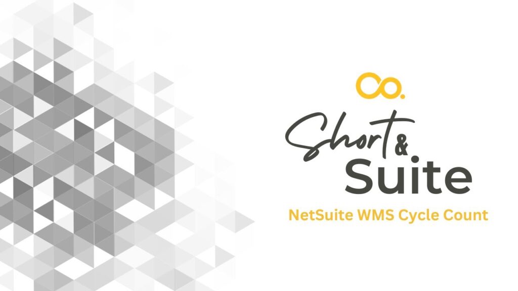 NetSuite WMS cycle count management dashboard, inventory control, supply chain software.